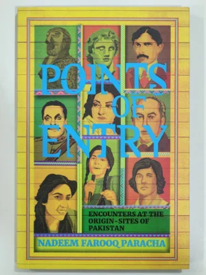 Points of Entry: Encounters at the Origin Sites of Pakistan